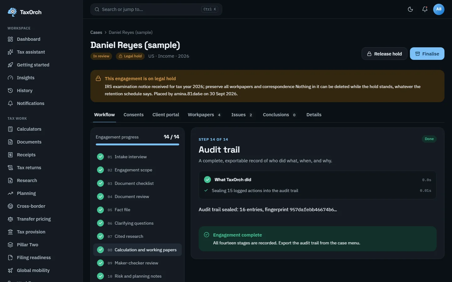 The Audit trail step of the Daniel Reyes (sample) case in TaxOrch showing all fourteen stages done, 16 entries sealed with a fingerprint, an Engagement complete notice, and a legal hold banner because an IRS examination notice was received